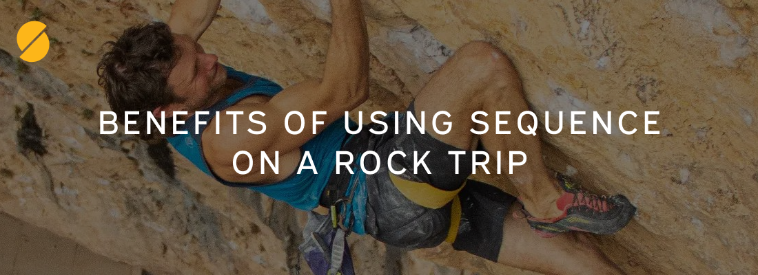 Cover Image for Benefits Of Using Sequence On A Rock Trip