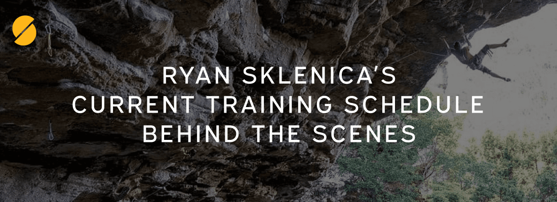 Cover Image for Ryan Sklenica’s Current Training Schedule: Behind the Scenes