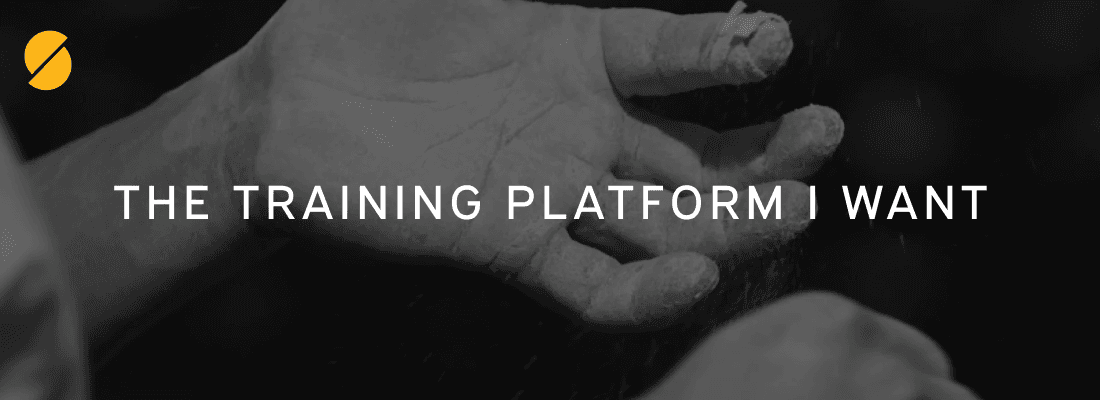 Cover Image for The Training Platform I Want